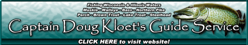 Captain Doug Kloet Illinois and Wisconsin Fishing Guide Service Reports